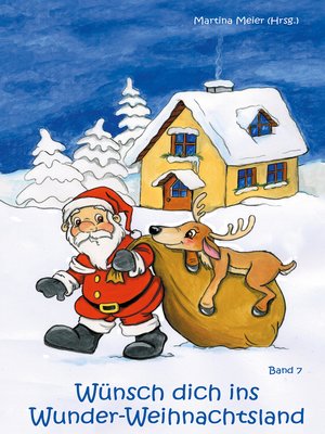 cover image of Wünsch dich ins Wunder-Weihnachtsland Band 7